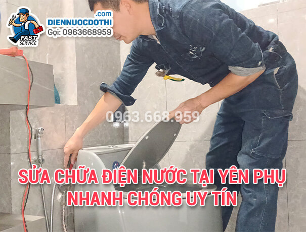 Sửa chữa điện nước tại Yên Phụ