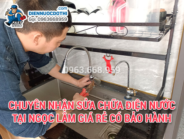 Chuyên nhận sửa chữa điện nước tại Ngọc Lâm giá rẻ có bảo hành