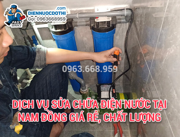 Dịch vụ Sửa chữa điện nước tại Nam Đồng giá rẻ, chất lượng