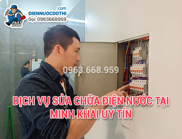 Dịch vụ sửa chữa điện nước tại Minh Khai uy tín