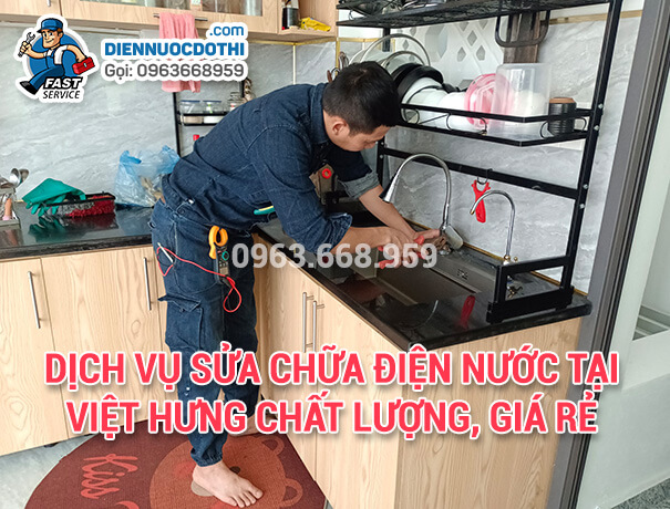 Sửa chữa điện nước tại Việt Hưng chất lượng giá rẻ 