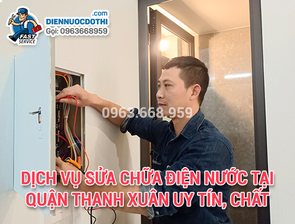 Dịch vụ sửa chữa điện nước tại quận Thanh Xuân uy tín, chất lượng