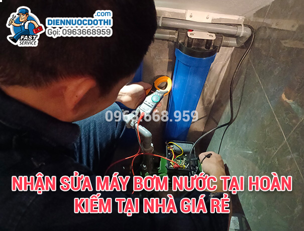 Nhận sửa máy bơm nước tại Hoàn Kiếm tại nhà giá rẻ