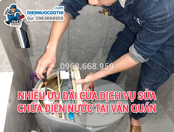 Nhiều ưu đãi của dịch vụ sửa chữa điện nước tại Văn Quán