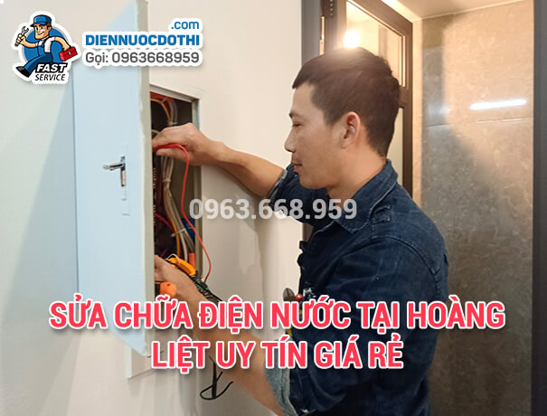 Sửa chữa điện nước tại Hoàng Liệt uy tín giá rẻ
