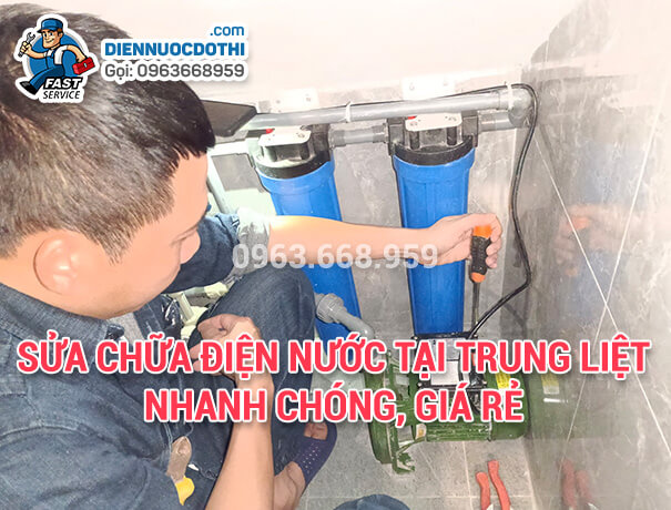 Sửa chữa điện nước tại Trung Liệt nhanh chóng, giá rẻ