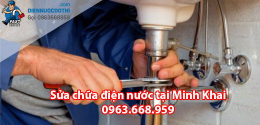 Sửa chữa điện nước tại Minh Khai