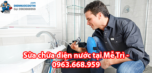 Sửa chữa điện nước tại Mễ Trì Sửa chữa điện nước tại Mễ Trì