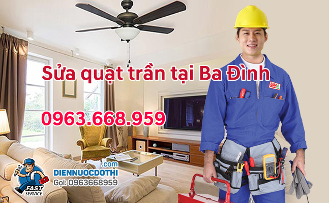 thợ Sửa quạt trần tại Ba Đình đến hỗ trợ thợ Sửa quạt trần tại Ba Đình đến hỗ trợ